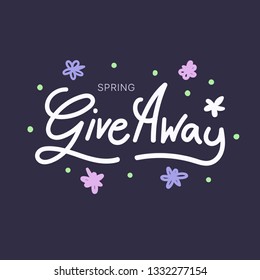 Giveaway vector illustration for promotion in social network. Decoration banner for business. Text "Giveaway" written by lettering font with flowers. Advertising of giving present fo like or repost. 