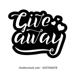 Giveaway vector lettering illustration on white background. Hand drawn phrase. Handwritten modern brush calligraphy for invitation and greeting card, t-shirt, prints, blogger, sticker,blog and posters