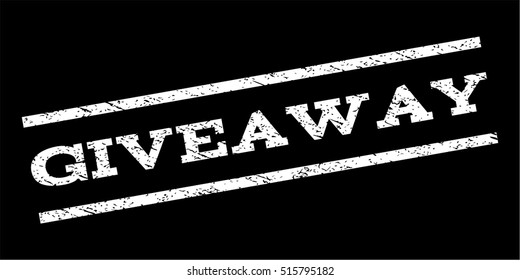 Giveaway watermark stamp. Text caption between parallel lines with grunge design style. Rubber seal stamp with dirty texture. Vector white color ink imprint on a black background.