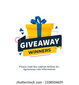 Giveaway winners poster template design for social media post or website banner. Gift box vector illustration with modern typography text style.