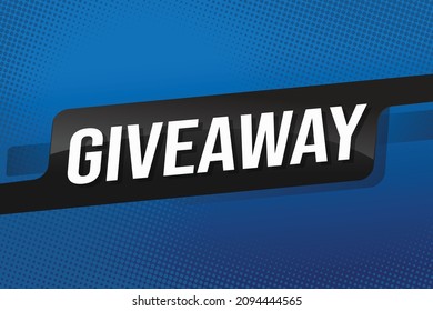 giveaway word concept vector illustration with blue lines 3d style for social media landing page, template, ui, web, mobile app, poster, banner, flyer, background, gift card, coupon, label, wallpaper