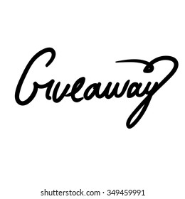 Giveaway.Hand drawn tee graphic. Typographic print poster. T shirt hand lettered calligraphic design. Vector illustration.