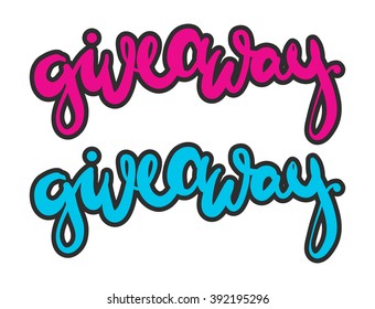Giveaway.Hand drawn tee graphic. Typographic print poster for media. T shirt hand lettered calligraphic design. Sales poster. Vector illustration.