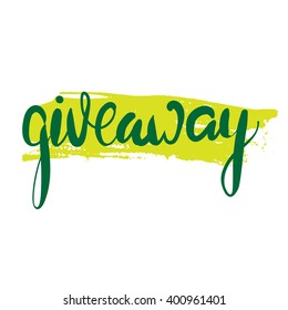 Giveaway.Hand drawn tee graphic. Typographic print poster for media. T shirt hand lettered calligraphic design. Sales poster. Vector illustration.