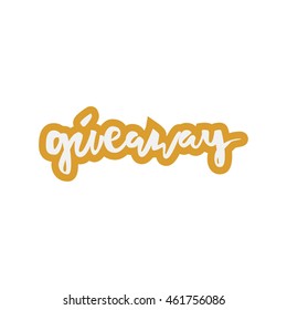 Giveaway.Hand drawn tee graphic. Typographic print poster for media. T shirt hand lettered calligraphic design. Sales poster. Vector illustration.