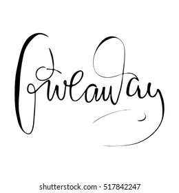 Giveaway.Hand drawn tee graphic. Typographic print poster for media. T shirt hand lettered calligraphic design. Sales poster. Vector illustration.