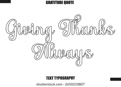 Giving Thanks Always Thanksgiving Slogan Typography Lettering
