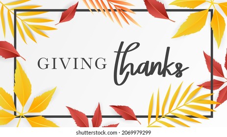 Giving thanks handwriting calligraphy with frame leaf autumn isolated on white background ,for content online or banner for your website and template , Flat Modern design , illustration Vector EPS 10