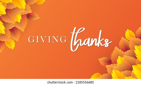 Giving thanks handwriting calligraphy with frame leaf autumn isolated on orange background ,for content online or banner for your website and template , Flat Modern design , illustration Vector EPS 10