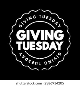 Giving Tuesday - global generosity movement unleashing the power of generosity, text concept stamp