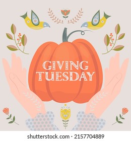 Giving Tuesday. Illustration in folk style, with the inscription Giving Tuesday, pumpkin, birds, hands and floral motives.