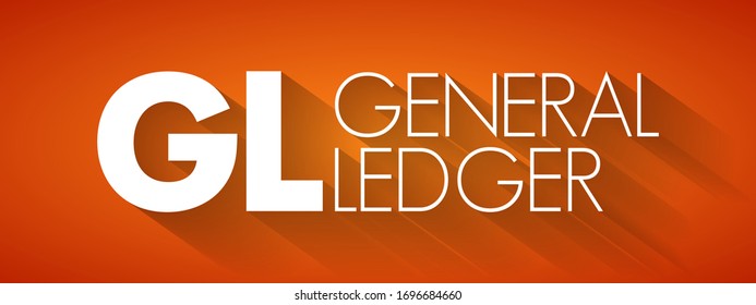 GL - General Ledger is a record of all past transactions of a company, organized by accounts, acronym text concept background