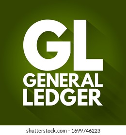 GL - General Ledger is a record of all past transactions of a company, organized by accounts, acronym text concept background