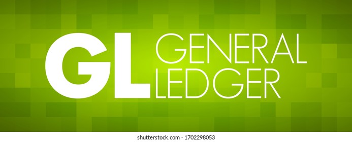 GL - General Ledger is a record of all past transactions of a company, organized by accounts, acronym text concept background