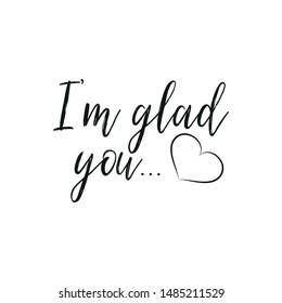 Im Glad You Text Hand Drawn Stock Vector (Royalty Free) 1485211529 ...