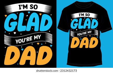 I'm So Glad You're My Dad