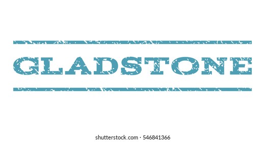Gladstone watermark stamp. Text caption between horizontal parallel lines with grunge design style. Rubber seal stamp with unclean texture. Vector cyan color ink imprint on a white background.