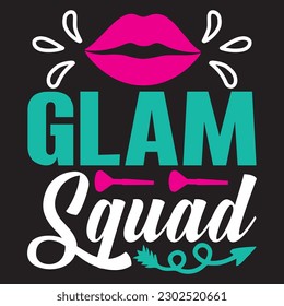 Glam Squad T-shirt Design Vector File