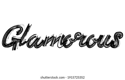 Glamorous Black Text Hand written Brush font drawn phrase Typography decorative script letter on the White background for sayings