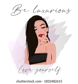 
Glamorous chick, fashionable stylish girl with well-groomed face and hands, lettering Love yourself, Be luxurious, vector illustration.