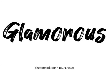 Glamorous Typography Hand drawn Brush Black text lettering words and phrase isolated on the White background