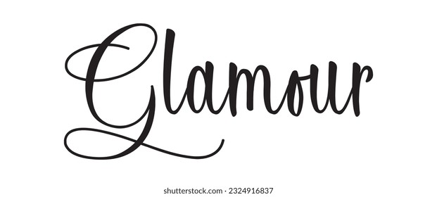 Glamour - custom calligraphy text on white background.