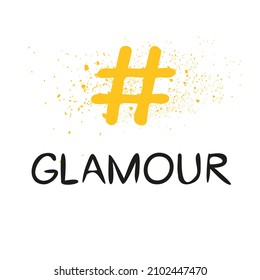 Glamour hashtag text, Vector illustration.