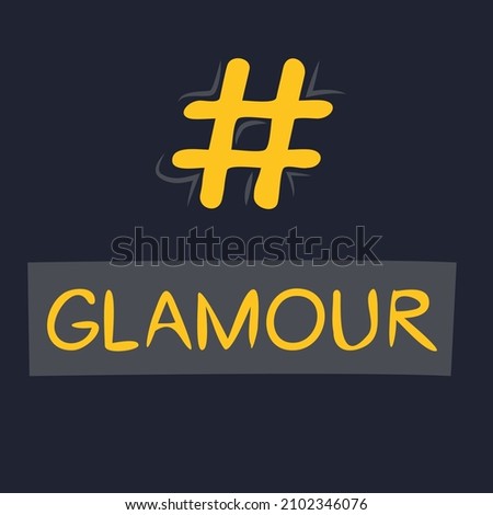 Glamour hashtag text, Vector illustration.