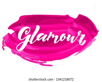 Glamour modern handlettering text. Design print for t-shirt, label, sticker, greeting card, banner, poster, beauty salon, beauty shop, magazine. Vector illustration on background. 