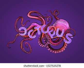 Glamourous octopus drawn in pink and violet colors, tentacles are twisted with the word OCTOPUS, hand drawn vector illustration on purple background. Apparel design, tishirt print, label