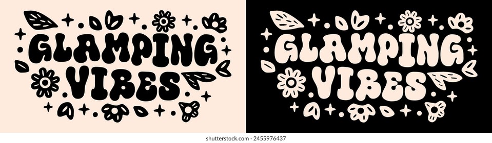 Glamping vibes glamorous camping banner header card shirt design. Retro vintage groovy floral flowers celestial boho aesthetic illustration girl vacation quotes vector for clothing printable gifts.