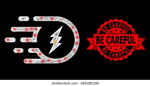 Glare mesh net electric participle with lightspots, and Be Careful unclean ribbon stamp seal. Red stamp contains Be Careful text inside ribbon.