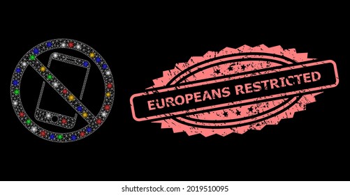 Glare mesh network forbidden smartphone with lightspots, and Europeans Restricted corroded rosette stamp. Illuminated vector mesh created from forbidden smartphone symbol.