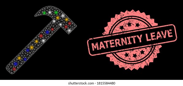 Glare mesh network hammer tool with glowing spots, and Maternity Leave dirty rosette seal print. Illuminated vector model created from hammer tool pictogram.