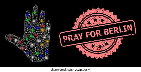 Glare mesh web hand with light spots, and Pray for Berlin grunge rosette stamp seal. Illuminated vector mesh created from hand symbol. Pink stamp seal includes Pray for Berlin title inside rosette.
