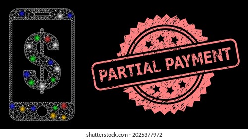 Glare mesh web mobile dollar bank with light spots, and Partial Payment scratched rosette seal print. Illuminated vector mesh created from mobile dollar bank icon.
