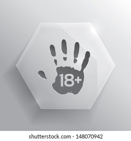 Glass adults only button. Age limit button. Vector illustration. Realistic hand icon.
