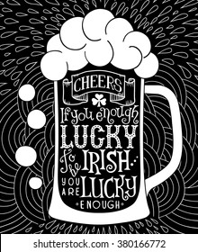 Glass of beer with lettering on the doodle background. EPS 10 vector poster with irish proverb.