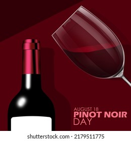 A glass and a bottle of wine called Pinot Noir drink wine with bold text on dark red background, Pinot Noir Day August 18