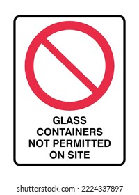  Glass Containers Not Permitted On Site - Prohibition Signs- No Smoking  Flammable - Industrial Material, Not Allowed, Containers, Protection.