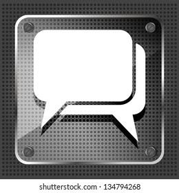 Glass dialog icon on a metallic background