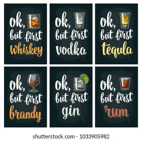Glass drink with brandy, tequila, gin, vodka, rum, whiskey. Ok, but first calligraphic lettering. Vintage vector color engraving illustration for poster, invitation party. Isolated on dark background.