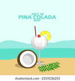 A glass of fresh drink with a straw called Pina Colada topped with cherry, pineapple and coconut, twig leaves and bold text on the beach background to celebrate National Pina Colada Day on July 10