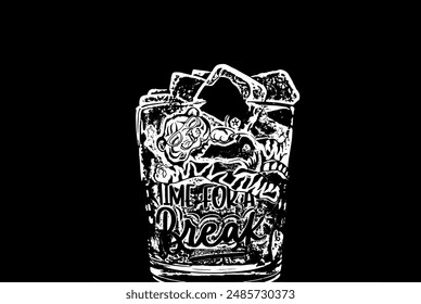 A glass with the inscription "Time for a Break." With pieces of ice.