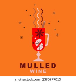 Glass of mulled wine with orange fruit, star anise and cinnamon stick. Hot wine. Glintwine. Spicy and healthy warm winter drink. Vector illustration. Flat trendy abstract style. Christmas market