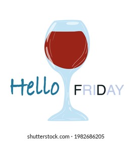 Vidrio de vino tinto y la frase Hola viernes. Ilustración dibujada a mano por vectores aislados en fondo blanco