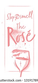 A glass of rose wine with a lipstick trace. Lettering and Quote on a Poster. White Chalked vintage background
