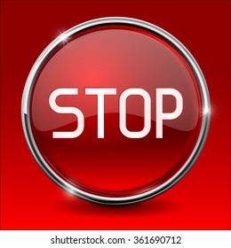 Glass shiny button. Chrome frame. Red icon STOP. Vector on red background