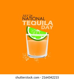 A glass of tequila with sugar wrapped in the mouth of the glass and a slice of lime with bold text on orange background, National Tequila Day July 24