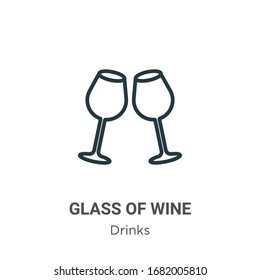 Glass of wine outline vector icon. Thin line black glass of wine icon, flat vector simple element illustration from editable drinks concept isolated stroke on white background